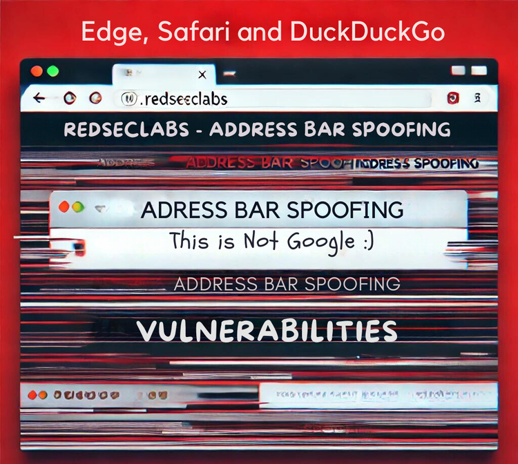 Browser Vulnerabilities: Microsoft Edge, Safari and DuckDuckGo Address Bar Spoofing vulnerabilities